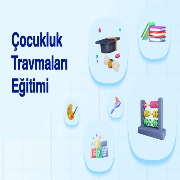 Çocukluk-travmaları-eğitimi