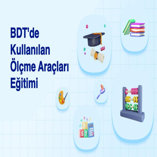 bdt-de-kullanılan-Ölçme-araçları-eğitimi